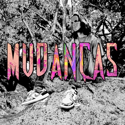 Mudanças (feat. BTT & Ohvrv) - Single