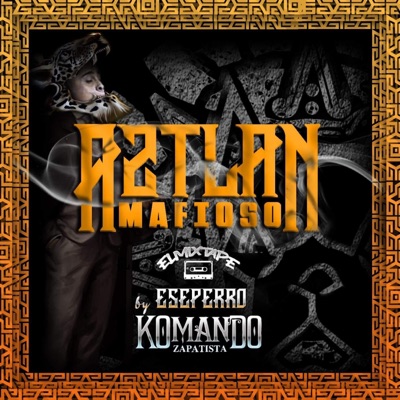 Aztlan Mafioso - Single