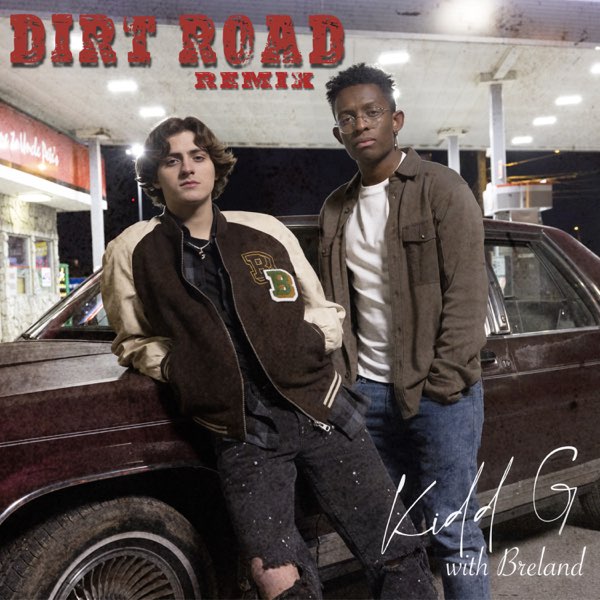 Dirt Road (Remix) - Single - Album by Kidd G & BRELAND