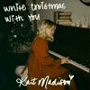 White Christmas With You - Kait Madison