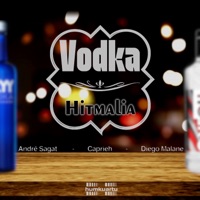 Vodka (feat. André Sagat, Caprieh & DIEGO MALANE) - Single - Hitmalia