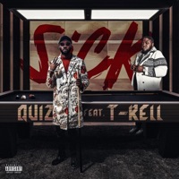 Sick (feat. T-Rell) - Single - Quiz