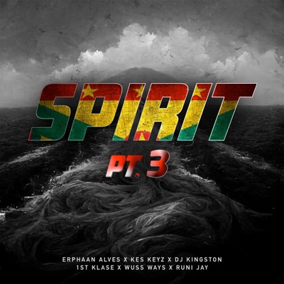 Spirit Pt 3 (feat. Kes Keyz, DJ Kingston & 1st Klase) - Single