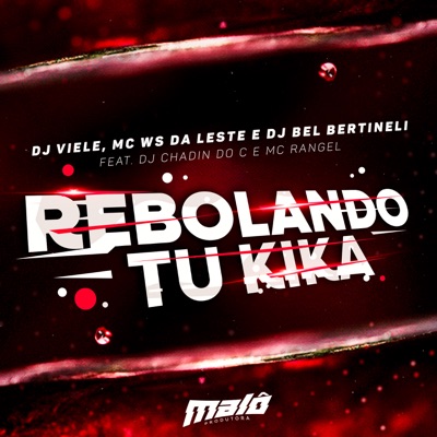 Rebolando Tu Kika (Estúdio) [feat. Mc Rangel & DJ Chadin Do C] - Single