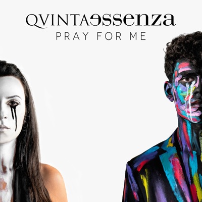 Pray for me - Quintaessenza