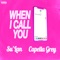 When I Call You (feat. Capella Grey) - Su'lan lyrics