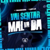 Vai Sentar Malvada - Single