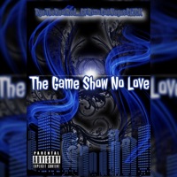 The Game Show No Love (feat. Tha Rye, Real Red, Mr. Rizzo, Cali Negus & CLICK) - Single - Platinum Players