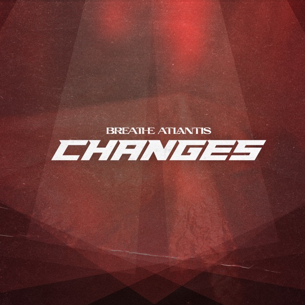 Breathe Atlantis - Changes [Single] (2022)