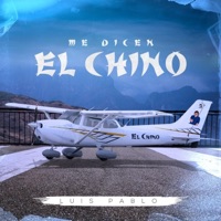 Me Dicen El Chino - Single - Luis Pablo Lopez