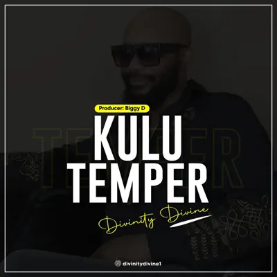 Listen to kulu Temper - Single by Divinity Divine