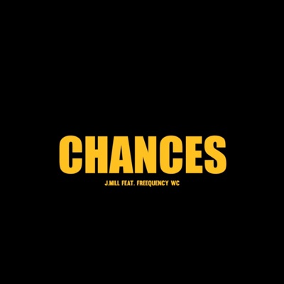 Chances (feat. Freequency WC) - Single