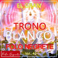 El Gran Trono Blanco — Polo Negrete