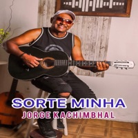 Sorte Minha - Single - Jorge Kachimbhal
