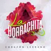 Corazón Serrano - La Borrachita (En Vivo)