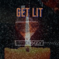 Get Lit - EgoCrazy
