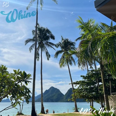 Whine (feat. Xloudy) - Single