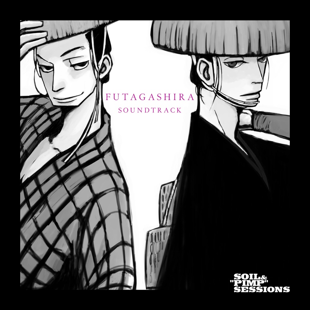 Обложка альбома «FUTAGASHIRA Soundtrack» — SOIL & "PIMP" SESSIONS