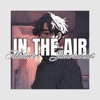 In the Air (feat. Zamorabeats) - Single