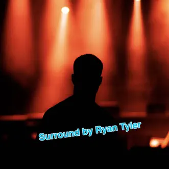 Surround by Ryan Tyler song reviws