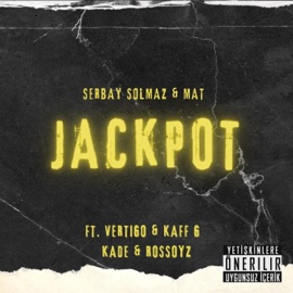Jackpot (feat. Serbay SOLMAZ, Vertigo, Kaff G, Kade & Rossoyz) Mat