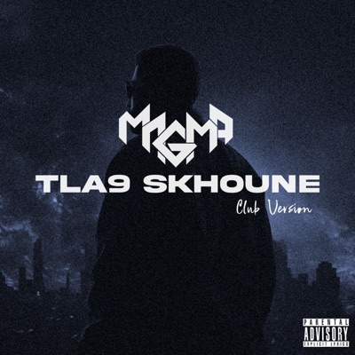 Tla9 Skhoune (Club Version) - Single