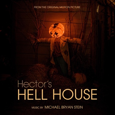 Hector's Hell House (Original Motion Picture Soundtrack) - EP