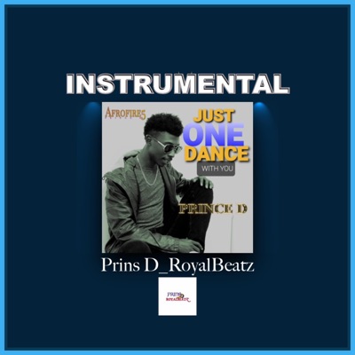 JUST ONE DANCE WITH YOU (feat. Prince D) [INSTRUMENTAL] - Single