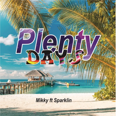 plenty days (feat. mikky) - Single