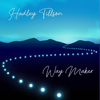 Way Maker (Cover Version) - Hadley Tillson