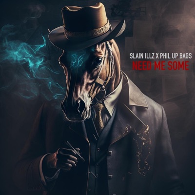 Need Me Some (feat. Phil Up Bags) - Single