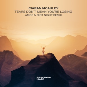 Tears Don't Mean You're Losing (Amos & Riot Night Remix) - Single