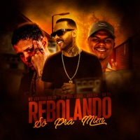 Rebolando Só pra Mim - Single - Dodida, Mc Varejinho & Mc Juninho da 10