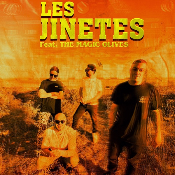 Les Jinetes (Radio Edit) [feat. The Magic Olives] - Single