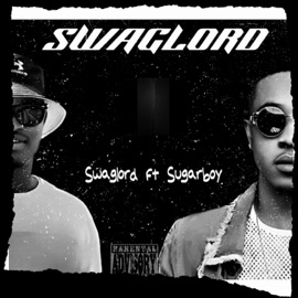 SWAGLORD (feat. Sugarboy) Swaglord