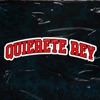 Quierete Rey (feat. NANO VL) - Single