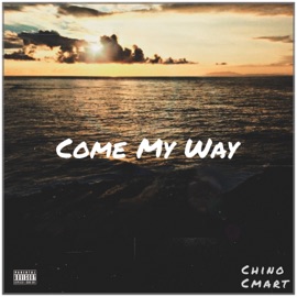Come My Way cmart & Chino