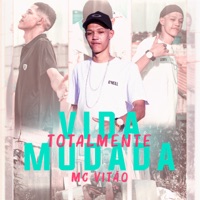 Vida Totalmente Mudada - Single - Mc Vitão