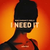 I Need It (feat. SHELLS) artwork