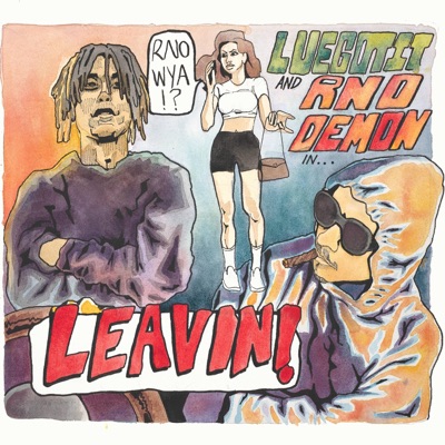 LEAVIN (feat. Luegotit) - Single