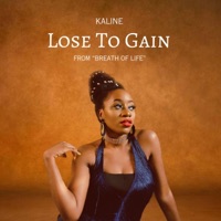 Lose To Gain (Original motion picture soundtrack) - Single - Kaliné