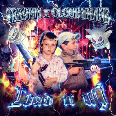 LOAD IT UP (feat. Cloudymane) - Single
