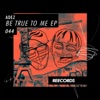 Be True to Me - Single