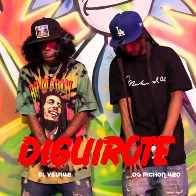 Diguirote (feat. Og Pichon 420) - Single