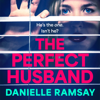 The Perfect Husband - Danielle Ramsay