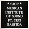 Stop! (feat. Ceci Bastida) - Mexican Institute of Sound lyrics