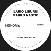 Double Trouble - EP - Ilario Liburni & Marko Nastic
