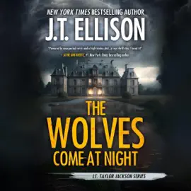 The Wolves Come at Night: A Taylor Jackson Novel (Taylor Jackson, Book 9) (Unabridged)
