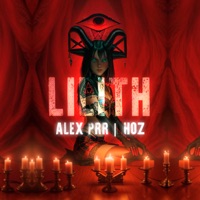 Lilith - Single - Hoz & Alex Prr