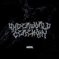 Underworld Ceremony - Single - Ardl